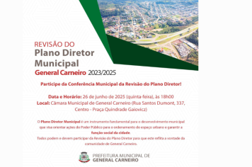 O MUNICÍPIO DE GENERAL CARNEIRO REALIZARÁ CONFERÊNCIA MUNICIPAL DA REVISÃO DO PLANO DIRETOR MUNICIPAL.