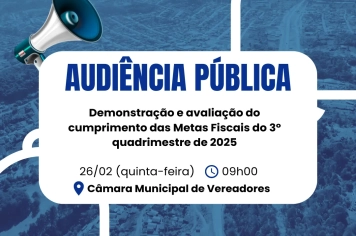 CONVITE PARA AUDIÊNCIA PÚBLICA: Demonstração e avaliação do cumprimento das Metas Fiscais do 3º quadrimestre de 2025.