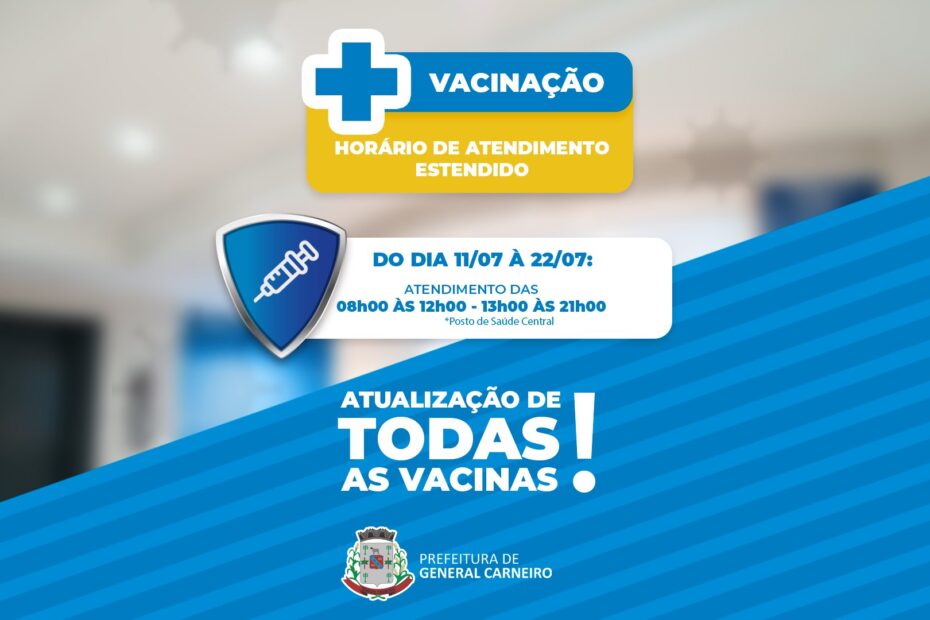 Mais vacinação: confira os horários estendidos de vacinação para o mês de julho.