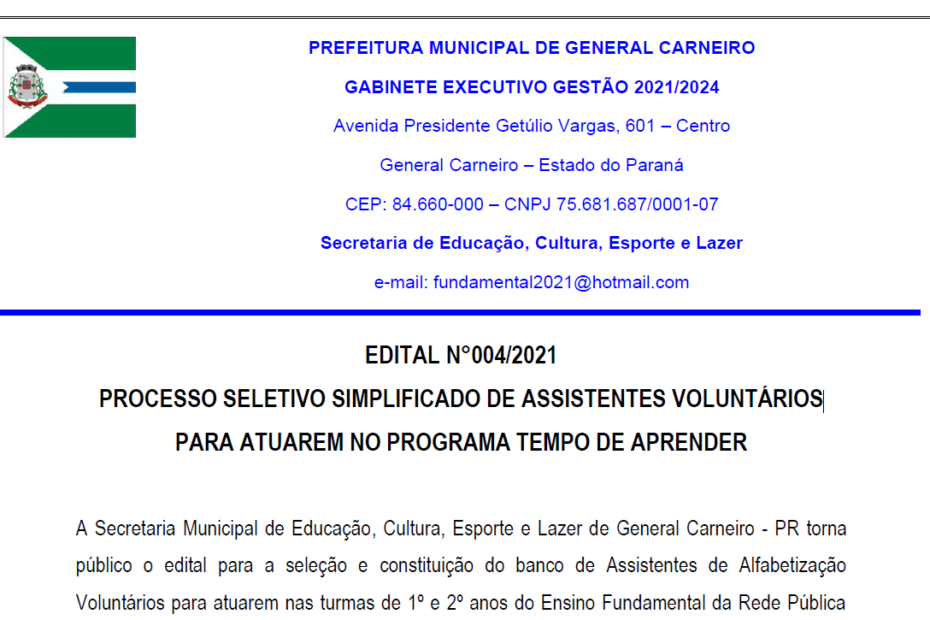 EDITAL N°004/2021 PROCESSO SELETIVO SIMPLIFICADO DE ASSISTENTES VOLUNTÁRIOS PARA ATUAREM NO PROGRAMA TEMPO DE APRENDER A