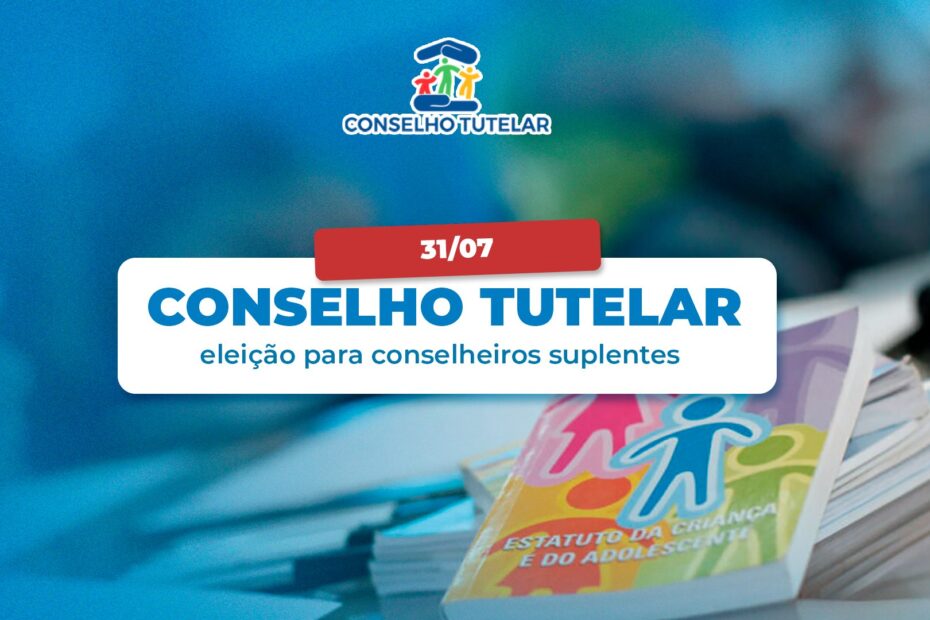 Eleição para Conselheiro Tutelar Suplente ocorrerá neste domingo (31).